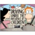 Driving Under The Influence Of Children