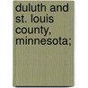 Duluth And St. Louis County, Minnesota; door Walter Van Brunt