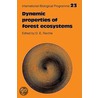Dynamic Properties Of Forest Ecosystems by D.E. Reichle