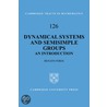 Dynamical Systems And Semisimple Groups by Renato Feres
