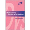 Dyslexia And Art, Design And Technology by Frances Ranaldi