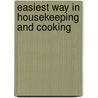 Easiest Way In Housekeeping And Cooking by Helen Stuart Campbell
