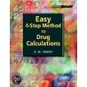 Easy 4-Step Method To Drug Calculations by Steve D. Foust