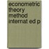 Econometric Theory Method Internat Ed P