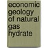 Economic Geology Of Natural Gas Hydrate