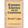 Economic Liberties and the Constitution door Bernard H. Siegan