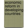Economic Reform In Developing Countries door Onbekend