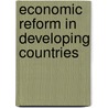 Economic Reform In Developing Countries by Unknown