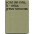 Edad del Mito, La - Mitos Greco-Romanos