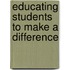 Educating Students to Make a Difference
