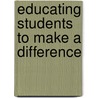 Educating Students to Make a Difference door Judith G. Chapman