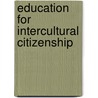 Education For Intercultural Citizenship by G. Alred