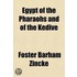 Egypt Of The Pharaohs And Of The Kedive