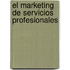 El Marketing de Servicios Profesionales