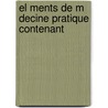 El Ments De M Decine Pratique Contenant door Pierre Jousset