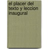 El Placer del Texto y Leccion Inaugural door Professor Roland Barthes