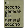 El Socorro General/ The General Socorro by Pedro Calderon de la Barca