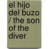 El hijo del buzo / The son of the diver by Fernando Lalana