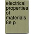 Electrical Properties Of Materials 8e P