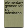 Elementary German for Sight Translation by Richard Clyde Ford