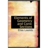 Elements Of Geometry And Conic Sections by Lld Elias Loomis