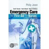Emergency Care And First Aid For Nurses door Philip Jevon