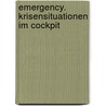 Emergency. Krisensituationen im Cockpit by Stanley Stewart
