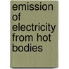 Emission of Electricity from Hot Bodies door Owen Willans Richardson