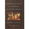 Emotion Restraint & Comm Anc Rome Ccs P door Robert A. Kaster