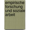 Empirische Forschung und Soziale Arbeit door Onbekend