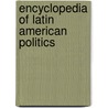 Encyclopedia Of Latin American Politics door Onbekend