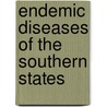 Endemic Diseases of the Southern States door William Heiskell Deaderick