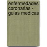 Enfermedades Coronarias - Guias Medicas door Christopher Davidson