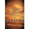 Engaging The Revelatory Realm Of Heaven by Paul Keith Davis