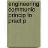 Engineering Communic Princip To Pract P by Robert Irish