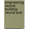 Engineering Record, Building Record And by Unknown