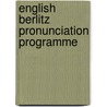 English Berlitz Pronunciation Programme door Onbekend
