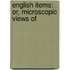 English Items: Or, Microscopic Views Of