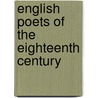 English Poets Of The Eighteenth Century by Ernest Bernbaum