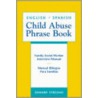 English/Spanish Child Abuse Phrase Book by Edward Stresino