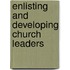 Enlisting And Developing Church Leaders