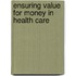 Ensuring Value For Money In Health Care