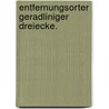 Entfernungsorter Geradliniger Dreiecke. door Carl Friedr.A. Jacobi.