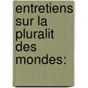 Entretiens Sur La Pluralit  Des Mondes: by Lalan Joseph J. Rôme L