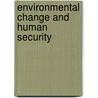 Environmental Change And Human Security door Onbekend
