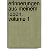 Erinnerungen Aus Meinem Leben, Volume 1 door Georg Hertling