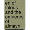 Erl of Tolous and the Emperes of Almayn door Tolous Erl Of