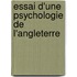 Essai D'Une Psychologie De L'Angleterre