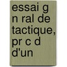 Essai G N Ral De Tactique, Pr C D  D'Un door Jacques Antoine Hippolyte Guibert