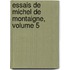 Essais de Michel de Montaigne, Volume 5